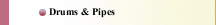 Drums & Pipes