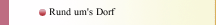 Rund um's Dorf