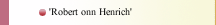 'Robert onn Henrich'